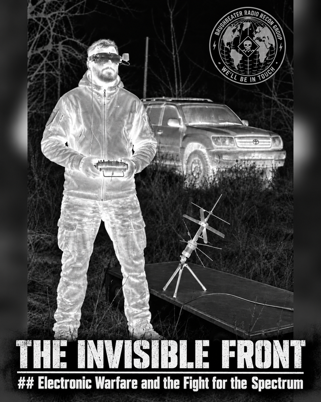 THE INVISIBLE FRONT: Electronic Warfare and the Fight for the Spectrum